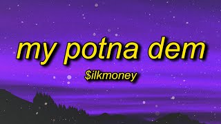 ilkMoney  My Potna Dem Lyrics  db sb 32 72 [upl. by Kanal975]