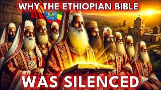 The Real Reason the Ethiopian Bible and Book of Enoch Were Banned  Hidden Truths Revealed [upl. by Asante]