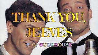 THANK YOU JEEVES – P G WODEHOUSE 👍  JONATHAN CECIL 👏 [upl. by Nedah]