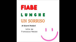 Fiabe lunghe un sorriso  Audiolibro completo [upl. by Schuh]