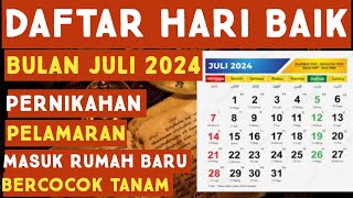 DAFTAR HARI BAIK BULAN JULI 2024  LENGKAP AKURAT [upl. by Aynotahs]