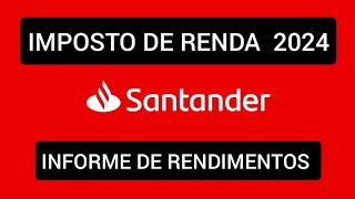 Informe de Rendimentos Santander 2024 [upl. by Assilaj]