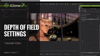 iClone 71 Tutorial  Depth of Field Settings [upl. by Ninos473]