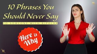 Phrases you should never say to someone living with bipolar [upl. by Enilauqcaj967]