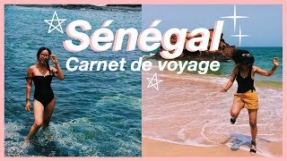 CARNET DE VOYAGE 🇸🇳 9 Jours Au Sénégal ☀️🐚 [upl. by Lupee]