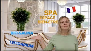 Presentare larea benessere in francese la biosauna e il tepidarium Frasi utili per SPA manager [upl. by Fennell]