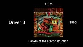 REM  Driver 8  Fables of the Reconstruction 1985 [upl. by Dorman]