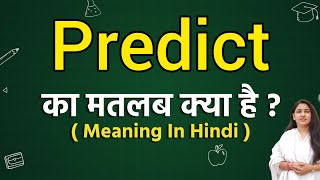 Predict meaning in hindi  Predict ka matlab kya hota hai  Word meaning [upl. by Rudich]