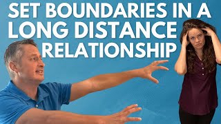 How to Set Boundaries in a Long Distance Relationship AskATherapist [upl. by Kosak]