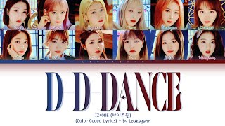 IZONE DDDANCE Lyrics 아이즈원 DDDANCE 가사 Lyrics Color Coded Lyrics [upl. by Irneh]