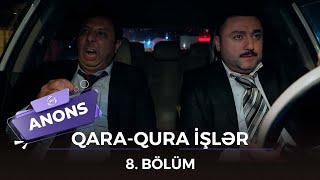 QaraQura İşlər  8Bölüm  Anons [upl. by Nnahgem]