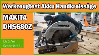 Makita Akku Handkreissäge DHS680Z  Schnitttiefe bis 57mm  Werkzeugtest Review [upl. by Nireves253]