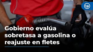 Gobierno evalúa sobretasa a gasolina o reajuste en fletes por protestas contra peajes [upl. by Lisetta913]