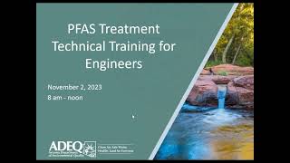 Technical Training on PFAS Treatment for Engineers  Nov 2 2023 [upl. by Inaflahk523]