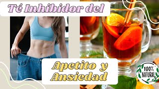 Cómo quitar el APETITO y ANSIEDAD con TÉ Dietas [upl. by Enait]