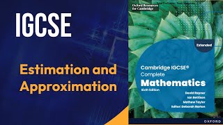 Estimation and approximation Cambridge IGCSE Complete Mathematics Sixth Edition David Rayner Ian Bet [upl. by Nottus]