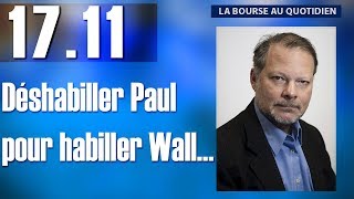 La Bourse au Quotidien  Déshabiller Paul pour habiller Wall… [upl. by Muraida]