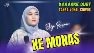 KE MONAS KARAOKE DUET TANPA VOKAL COWOK Ft  Eliza Rusman [upl. by Drabeck]