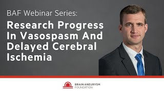 Research Progress In Vasospasm And Delayed Cerebral Ischemia [upl. by Jerrol]