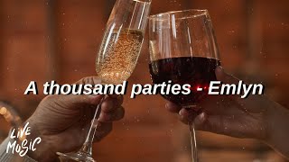 A thousand parties  Emlyn Lyrics [upl. by Brose]