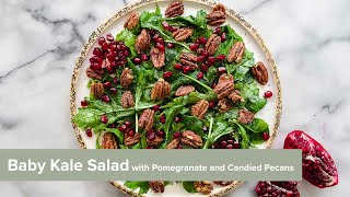 Baby Kale Salad with Pomegranate and Candied Pecans [upl. by Killie51]