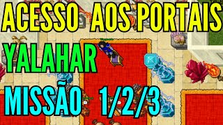 ACESSO AOS PORTAIS YALAHAR l MISSÃO 123  JEITO FÁCIL E RÁPIDO DE FAZER CONFIRA TIBIA [upl. by Antipas]