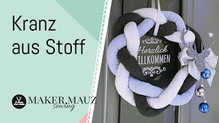 Weihnachtskranz aus Stoff  DIY Genschenk für Weihnachten [upl. by Atikehs]