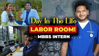 A Day In The Life Of An MBBS Intern  Labor Room NEET Prep College amp Marrow  Anuj Pachhel [upl. by Betty518]