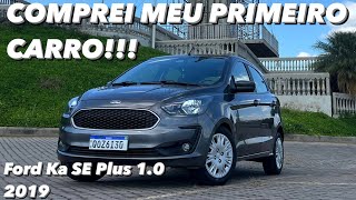 COMPREI MEU PRIMEIRO CARRO Ford Ka SE Plus 10 2019 [upl. by Youngman22]