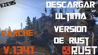 DESCARGAR RUST ULTIMA VERSION 1341 DE 32 Y 64 BITS  SERVER MODIFICADOS [upl. by Bezanson646]