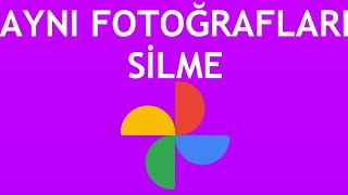 Google Fotoğraflar Aynı Fotoğrafları Silme [upl. by Leummas]