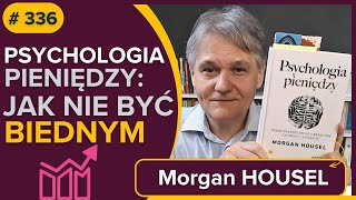 PSYCHOLOGIA PIENIĘDZY czyli jak nie być biednym  Morgan HOUSEL  audiobook fragment [upl. by Ennailuj]