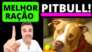 A Melhor RAÇÃO PARA PITBULL ✳️Melhor custo x benefício [upl. by Nadabus]