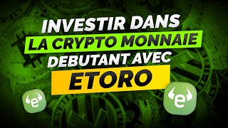 comment investir dans la crypto monnaie debutant avec etoro [upl. by Leeke]