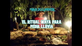 El ritual maya a el dios de la lluvia Cha´a cháak [upl. by Ahsikal]