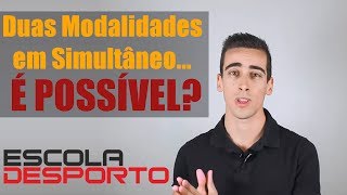 3 Dúvidas Respondidas  Duas modalidades em simultâneo  Escola Desporto [upl. by Vorfeld824]