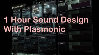 1 hour sound design W Plasmonic [upl. by Bowra]