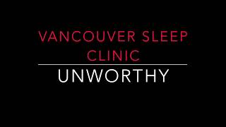 Vancouver Sleep Clinic  Unworthy LyricsTraduçãoLetra [upl. by Vanhomrigh]