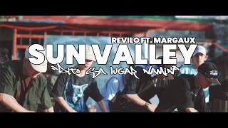 SUN VALLEY Dito Sa Lugar Namin OFFICIAL MUSIC VIDEO  Revilo Ft Margaux [upl. by Anneis]