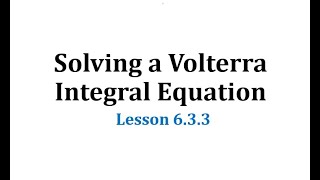 Integral Equations  Solutions of Volterra Integral Equations With the Help of Resolvent Kernels [upl. by Cirle]