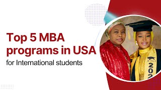 The Top 5 MBA Programs in USA for International Students [upl. by Silma]