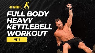 FULL BODY HEAVY KETTLEBELL WORKOUT  Part B [upl. by Enneira]