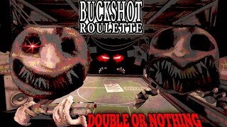 HARDEST MODE DOUBLE OR NOTHING BUCKSHOT ROULETTE [upl. by Cutler]