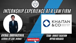 Legal Internship Experience at Khaitan amp Co I Direct Taxation Team I Kolkata I Aviral Shrivastava [upl. by Eem194]