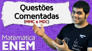 Resolução dos Exercícios da Aula de MMC e MDC  Matemática do ENEM [upl. by Trebuh784]