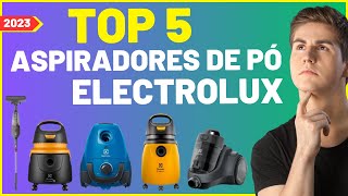 Top 5 Melhores Aspirador de Pó Electrolux 2023 [upl. by Assille532]