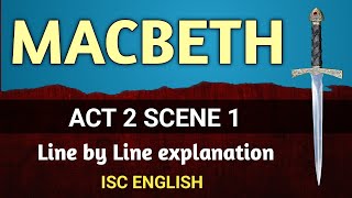 Macbeth  Act 2 Scene 1  ISC  line by line explanation  English For All  analysis  class 11 [upl. by Lemmor]