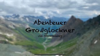 Abenteuer Großglockner via Normalweg Dokumentation [upl. by Ialohcin]