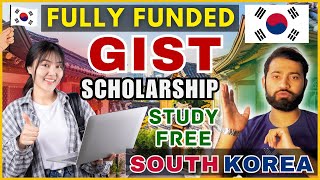 GIST Scholarship 2024 in South Korea  FULLY FUNDED  Complete Application Process [upl. by Nared]