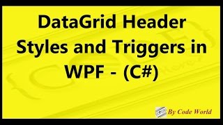 DataGrid Header Styles and Triggers in WPF C [upl. by Apurk]